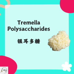 Tremella Polysaccharides 银耳多糖